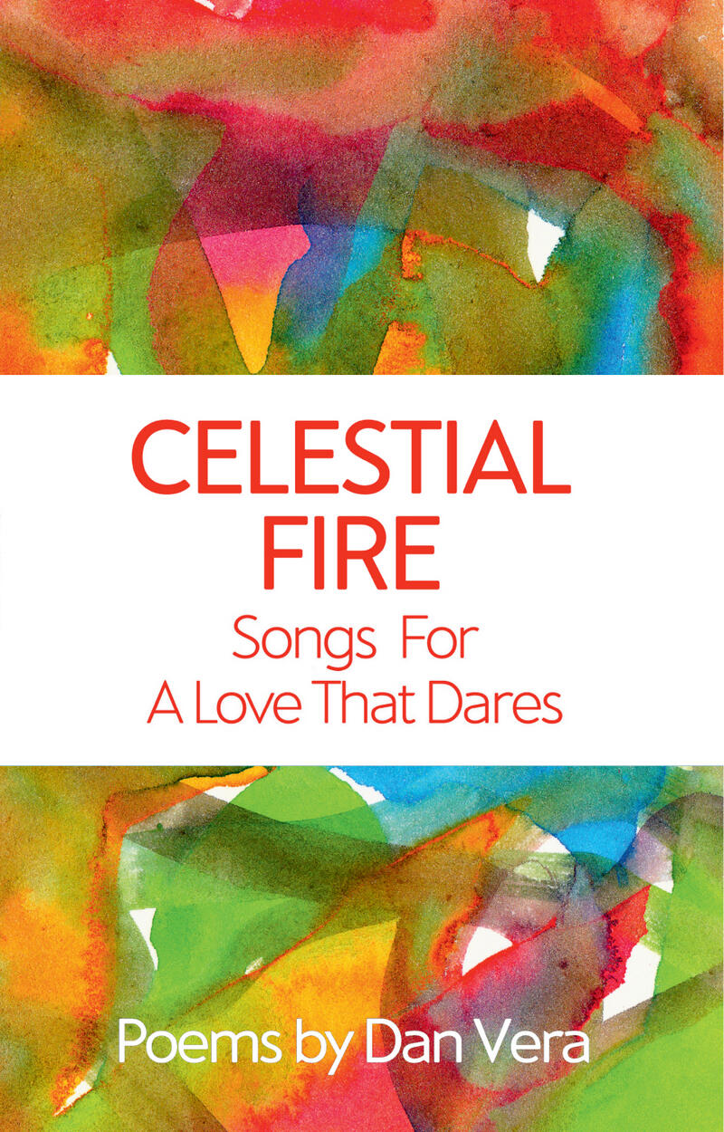 Celestial Fire: Songs For A Love That Dares Celestial Fire: Songs For A Love That Dares